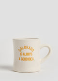 Colorado Is Always A Good Idea Diner Mug