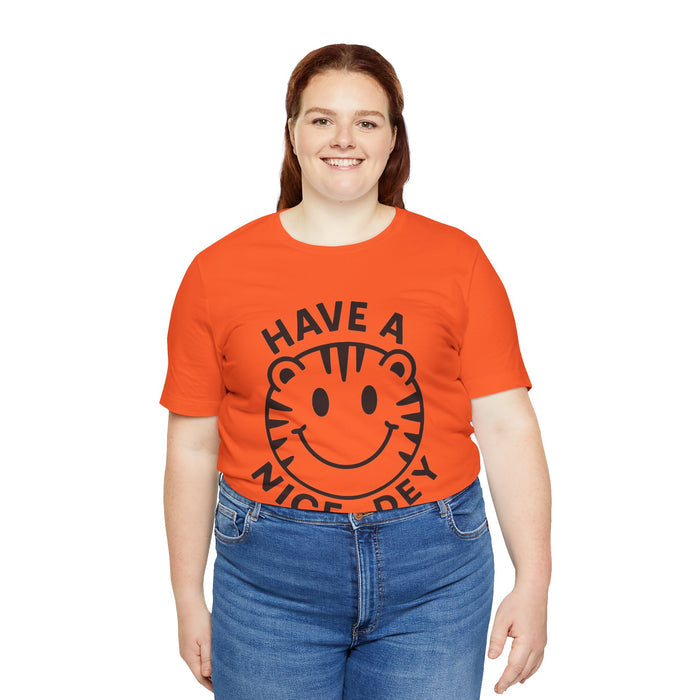 Have a Nice Dey Tee 😊🐅