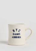NYC Is Always A Good Idea Diner Mug