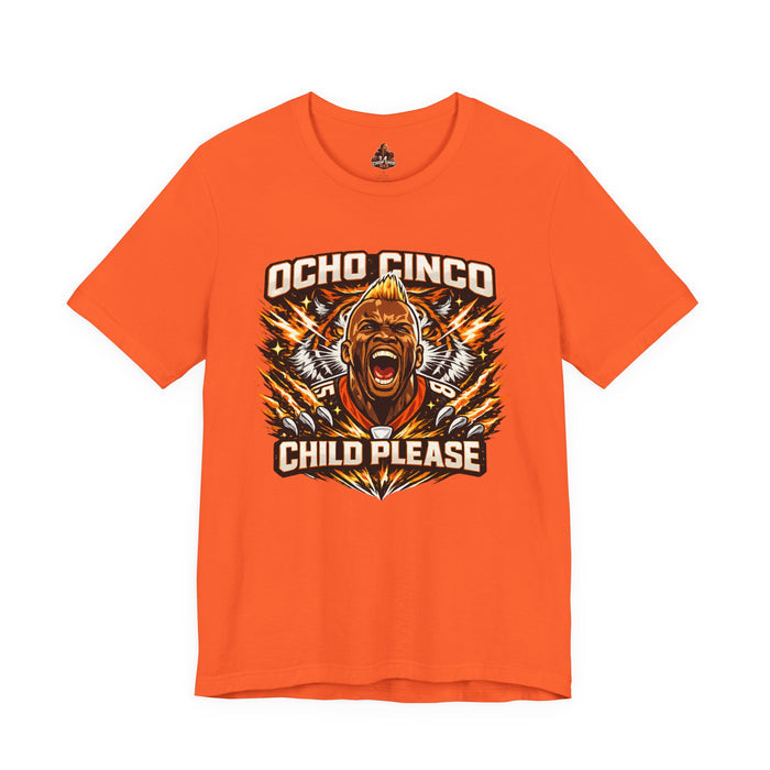 Ocho Cinco Child Please T-Shirt — Funny Cinco de Mayo Party Tee