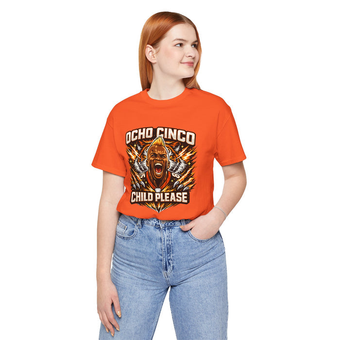 Ocho Cinco Child Please T-Shirt — Funny Cinco de Mayo Party Tee