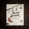 Slow Down