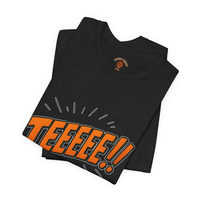 TEEEEEE!!  Unisex Jersey Short Sleeve Shirt