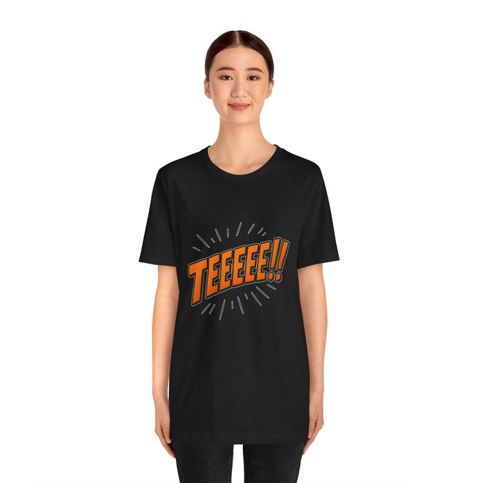 TEEEEEE!!  Unisex Jersey Short Sleeve Shirt