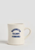 Washington Is Always A Good Idea Diner Mug